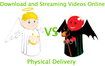 Online Streaming vs. Physical Delivery